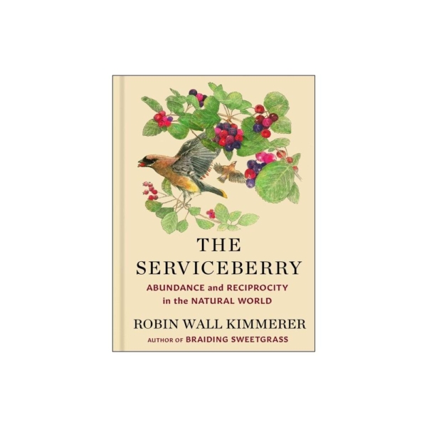 The Serviceberry - by Robin Wall Kimmerer (Hardcover)